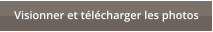 Visionner et t�l�charger les photos