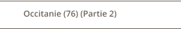 Occitanie (76) (Partie 2)