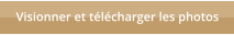 Visionner et t�l�charger les photos