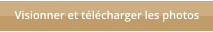 Visionner et t�l�charger les photos