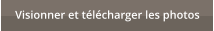 Visionner et t�l�charger les photos