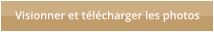 Visionner et t�l�charger les photos