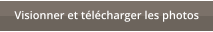 Visionner et t�l�charger les photos