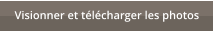 Visionner et t�l�charger les photos