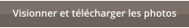 Visionner et t�l�charger les photos