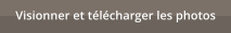Visionner et t�l�charger les photos