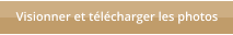Visionner et t�l�charger les photos