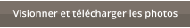 Visionner et t�l�charger les photos