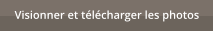 Visionner et t�l�charger les photos