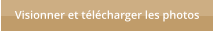 Visionner et t�l�charger les photos